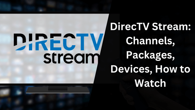 DirecTV Stream: Channels, Packages, Devices, How to Watch