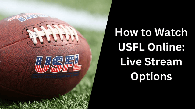 How to Watch USFL Online: Live Stream Options