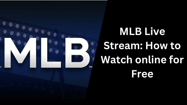 MLB Live Stream: How to Watch online for Free